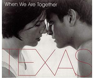 Texas - When We Are Together