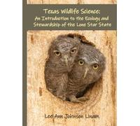 Texas Wildlife Science: An Introduction to the Ecology and Stewardship of the Lone Star State