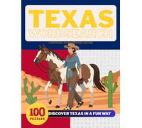 TEXAS WORD SEARCH-100 Puzzles- Discover Texas in a Fun Way (State Wordsearch)