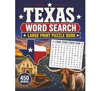 Texas Word Search: 50 Themed Puzzles Celebrating the Lone Star State. Fun and Educational Puzzles About Cities, Landmarks, and Culture!