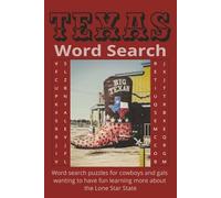 Texas Word Search: Crossword Puzzles With Easy to Read Print About Texas, It's History and Culture. | 6x9 inches, 110 pages | 50+ Puzzles.. Great Gift Idea for Anybody, Anytime.