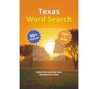 Texas Word Search: Explore the Richness of Texas’s Wildlife, Scenery, Heritage, and More with Over 50 Enjoyable and Easy-to-Read Puzzles | 6x9 inches, ... | Ideal for Travel, Vacations, and Relaxation