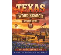 Texas Word Search Puzzle Book: 275 Large Print Word Search Puzzles Featuring Texas Landmarks, History, Wildlife, Culture, Cities, and More - Fun & Relaxing for Teens, Adults, and Seniors