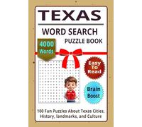 TEXAS WORD SEARCH PUZZLE BOOK: Discover 100 Fun Puzzles About Texas Cities, History, Landmarks, and Culture - 4000 Words to Boost Your Brain Total 127 Pages Size 6 x 9 Inch