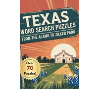 Texas Word Search Puzzles: From the Alamo to Zilker Park (Texas Puzzles)