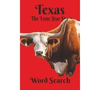 Texas Word Search: Where Everything Is Bigger! A Great Gift for Texans, Tourists, and Puzzlers of all ages. 6x9 inch, 50+ Puzzles. Hours of Screen-Free Fun. Chillax and Watch Your Brain Bloom!