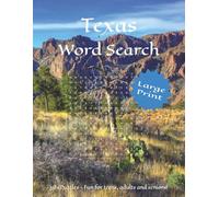 Texas Word Search: Word Search with Large Print about Texas, its Landmarks & more | 8 1/2 x 11 inches, 110 pages | 50+ Puzzles…Gift Texas lovers, history buffs and puzzle enthusiasts