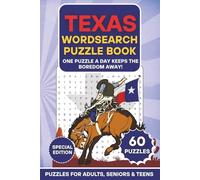 Texas Wordsearch Puzzle Book: 60 Fun & Educational Crosswords About Texas History, Culture, Cities & Landmarks | Large Print Brain Games for Adults, ... (The Ultimate Word Search Puzzle Series)