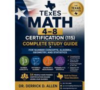 TExES Math 4-8 Certification (115): Complete Study Guide for Number Concepts, Algebra, Geometry, and Statistics (Teacher Certification Mastery Series)