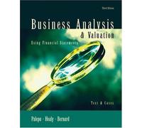 Text and Cases (Business Analysis and Valuation Using Financial Statements)
