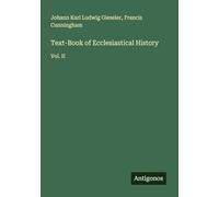 Text-Book of Ecclesiastical History: Vol. II