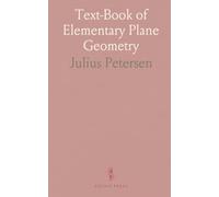Text-Book of Elementary Plane Geometry