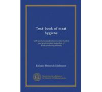 Text-book of meat hygiene: with special consideration to ante-mortem and post-mortem inspection of food-producing animals