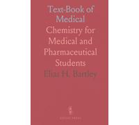 Text-Book of Medical: Chemistry for Medical and Pharmaceutical Students