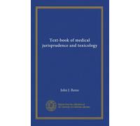 Text-book of medical jurisprudence and toxicology