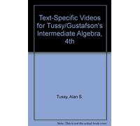 Text-Specific Videos for Tussy/Gustafson S Intermediate Algebra, 4th [USA]