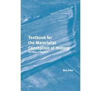 Textbook for the Materialist Conception of History: Sociology of Marxism: 385 (Historical Materialism Book Series, 385)