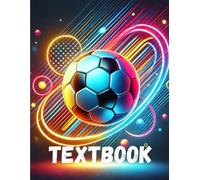 TEXTBOOK: Lined notebook with original color cover featuring football theme - 120 pages - 8.5 x 11 inches | A great gift for football fans for back-to-school in primary school, for boys and girls.