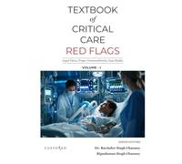 Textbook of Critical Care Red Flags (Vol - 1): Legal Views, Traps, Commandments, Case Studies (Essential Medical Sciences & Clinical Practice Series)