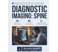 Textbook of Diagnostic Imaging of the Spine: llustrated Clinical Guide to Spinal MRI, CT, Trauma, Tumors, Degenerative Disease, Infection, and Interventional Imaging