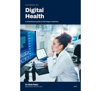 Textbook of Digital Health: An Introduction to Health Informatics, Data Science and AI for Clinical and Postgraduate Students