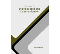 Textbook of Digital Media and Communication