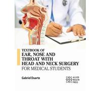 Textbook of Ear, Nose and Throat with Head and Neck Surgery for Medical Students