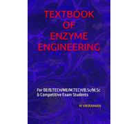 TEXTBOOK OF ENZYME ENGINEERING: For BE/B.TECH/ME/M.TECH/B.Sc/M.Sc & Competitive Exam Students