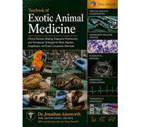 Textbook of Exotic Animal Medicine: Clinical Decision-Making, Diagnostic Frameworks, and Therapeutic Strategies for Birds, Reptiles, Amphibians, and ... Veterinary Clinical Medicine Library)