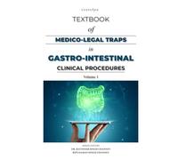 TEXTBOOK OF MEDICO-LEGAL TRAPS IN GASTROINTESTINAL CLINICAL PROCEDURES (MEDICO-LEGAL SERIES)