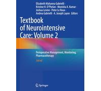 Textbook of Neurointensive Care: Volume 2: Perioperative Management, Monitoring, Pharmacotherapy