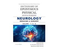 TEXTBOOK OF PHYSICAL SIGNS & MARKERS | NEUROLOGY MEDICINE & SURGERY | VOLUME - 1 | A - G (Essential Medical Sciences & Clinical Practice Series)