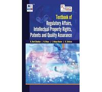 Textbook of Regulatory Affairs, Intellectual Property Rights, Patents and Quality Assurance