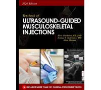 Textbook of ULTRASOUND-GUIDED MUSCULOSKELETAL INJECTIONS: A Practical, Evidence-Based Guide to Sonographic Anatomy, Needle Placement, and ... for Joints, Tendons, Bursae, and Nerves