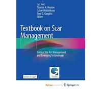 Textbook on Scar Management: State of the Art Management and Emerging Technologies