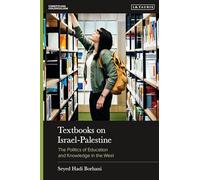 Textbooks on Israel-Palestine: The Politics of Education and Knowledge in the West: 1 (Unsettling Colonialism in our Times)