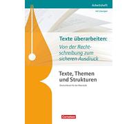 Texte, Themen und Strukturen - Abiturvorbereitung-Themenheft: Texte überarbeiten: Von der Rechtschreibung zum sicheren Ausdruck: Arbeitsheft mit eingelegtem Lösungsheft