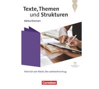 Texte, Themen und Strukturen. Qualifikationsphase - Abiturthemen - Heinrich von Kleist: Der zerbrochne Krug - Themenheft: Mit Hörtexten und Erklärfilmen