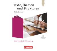 Texte, Themen und Strukturen. Qualifikationsphase - Abiturthemen - Jenny Erpenbeck: Heimsuchung - Themenheft: Mit Hörtexten und Erklärfilmen