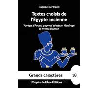 Textes choisis de egypte ancienne: Voyage a pount papyrus westcar