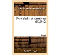 Textes choisis et commentés. Tome 1