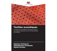 Textiles acoustiques: Contrôle du bruit basé sur les tissus, confort acoustique, évaluation et normes des textiles acoustiques