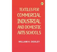 Textiles for Commercial Industrial and Domestic Arts Schools