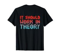 Texto Backprinted Funny People Funny It Must Work In Theory Camiseta