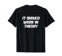 Texto Backprinted Funny People Funny It Must Work In Theory Camiseta
