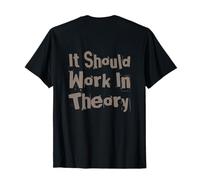 Texto Backprinted Funny People Funny It Must Work In Theory Camiseta