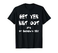 Texto Blanco Divertido de Get Yer Kilt Oot Its St Andrews Day Camiseta