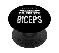 Texto de Humor Divertido Amante del Gimnasio Divertido Bad Day To Be My Biceps PopSockets PopGrip Adhesivo