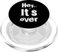 Texto de Humor Divertido Divertido para la Gente Cita Divertida Hey It's Over PopSockets PopGrip para MagSafe
