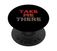 Texto de Humor Divertido Divertido para la Gente Cita Divertida Take Me There PopSockets PopGrip Adhesivo